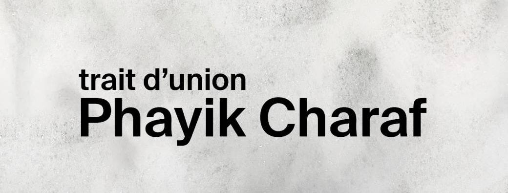 Phayik Charaf - Trait d'Union