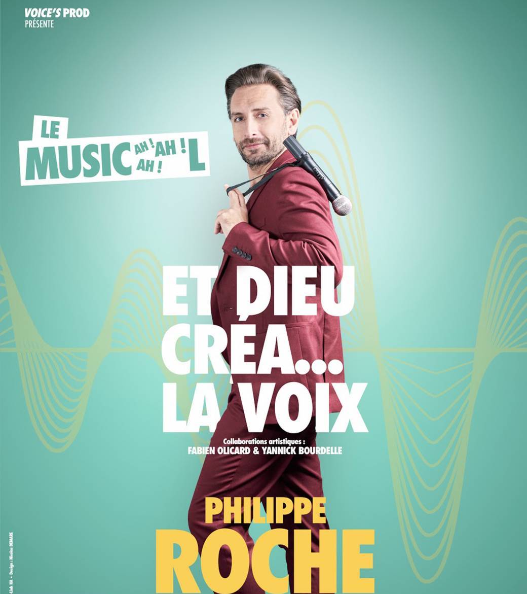 PHILIPPE ROCHE - Et Dieu créa...la voix /One man Show