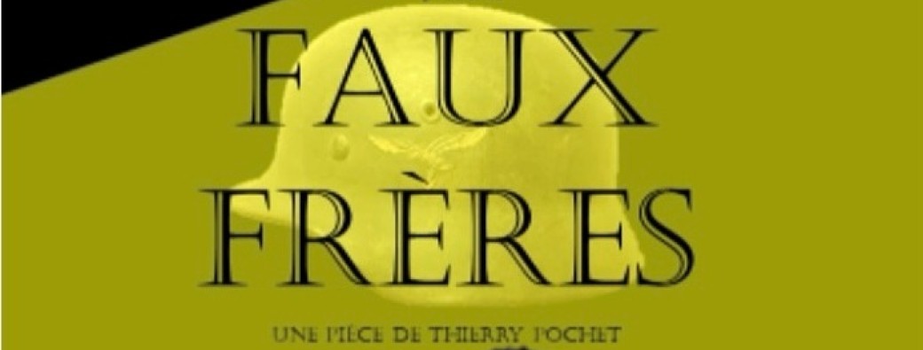 Pièce de théâtre "Faux frère" 