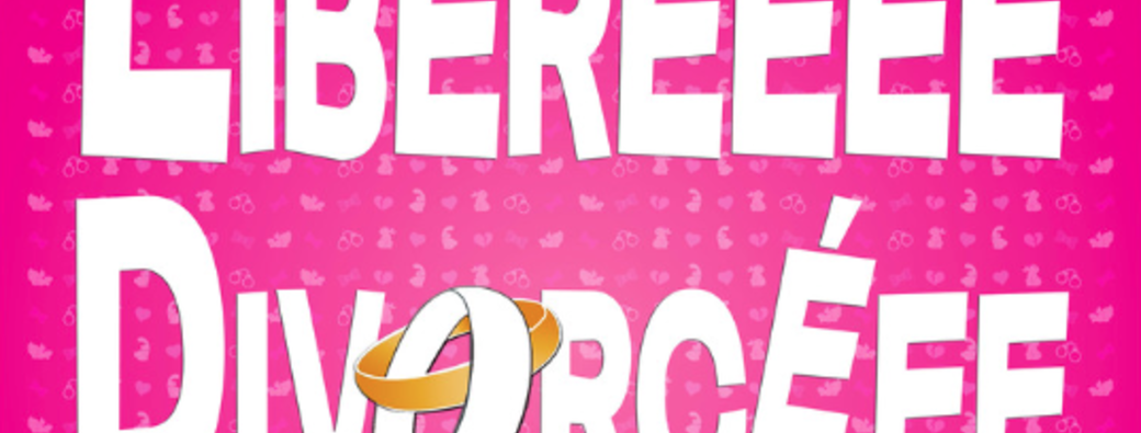 Pièce de théâtre "Libéréeee Divorcéee" -MDR