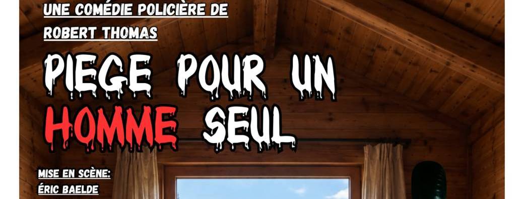 Pièce de théâtre "Piège pour un homme seul" 