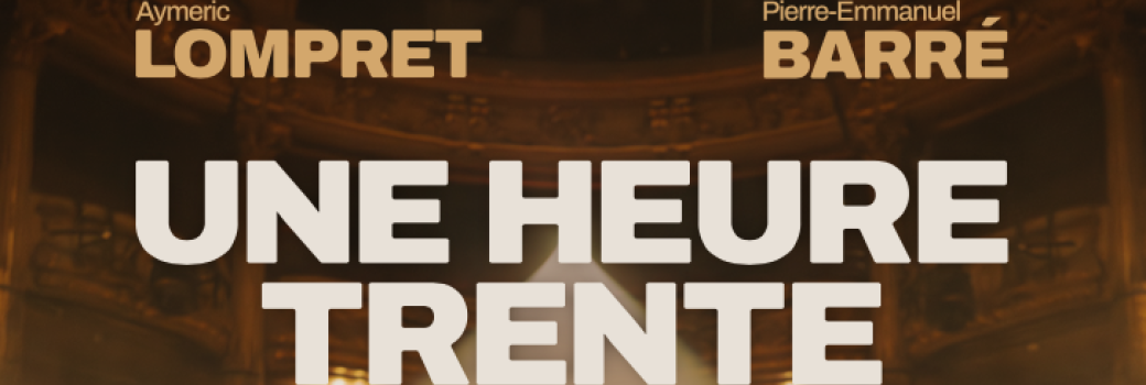 Pierre Emmanuel Barré et Aymeric Lompret dans " une heure trente "