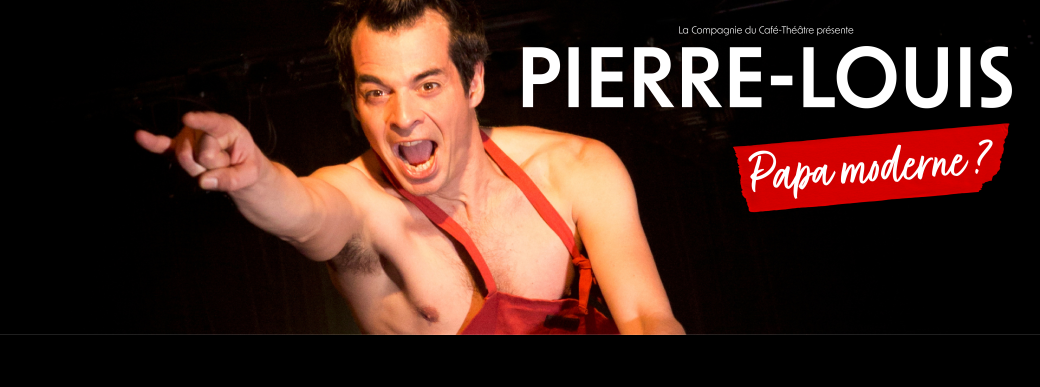 Pierre-Louis, Papa moderne ?