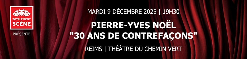 PIERRE-YVES NOËL "30 ANS DE CONTREFAÇONS" - 9 DÉC. 2025