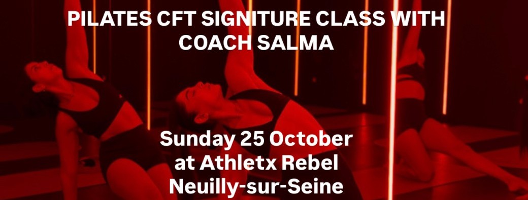 PILATES CFT SIGNATURE CLASS WITH SALMA AT ATHLETX REBEL