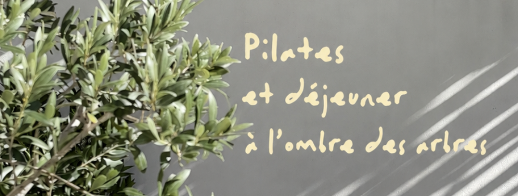 Pilates & déjeuner à l’ombre des arbres
