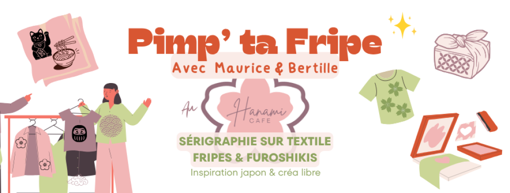 Pimp' ta fripe ou ton furoshiki ! - Atelier sérigraphie textile, au Hanami Café, Lille
