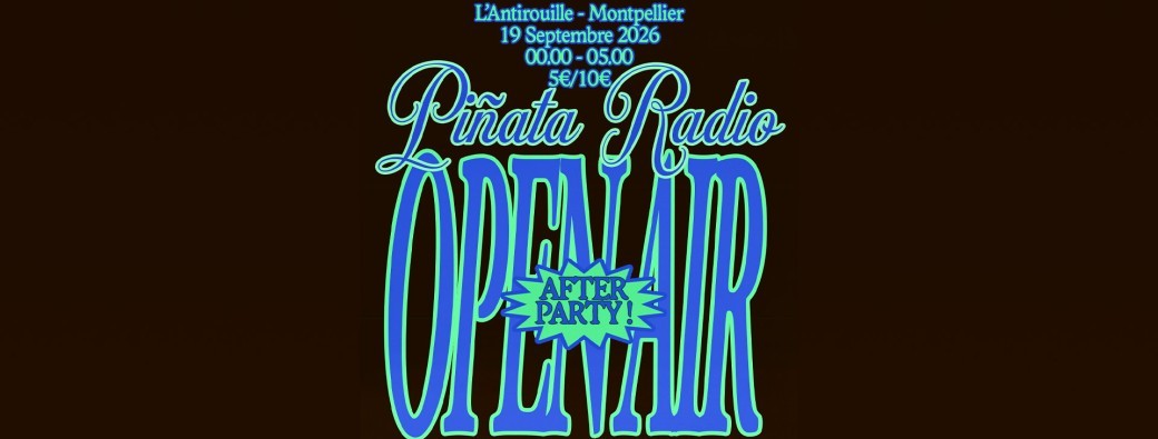 Piñata Radio @Antirouille 19.09.26