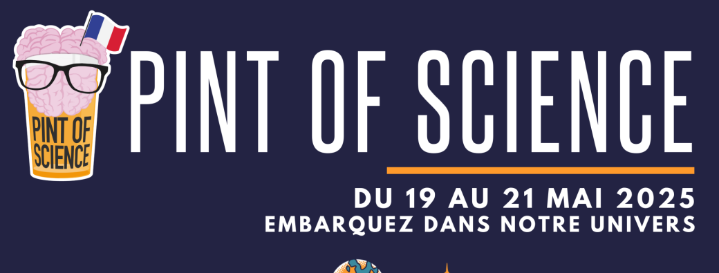 Pint of Science 2025 : conférences scientifiques