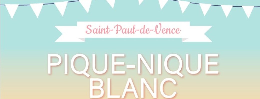 Pique-Nique Blanc - Saint Paul-de-Vence