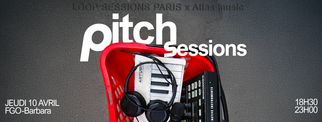 Pitch Sessions Loop Sessions X Atlas Music