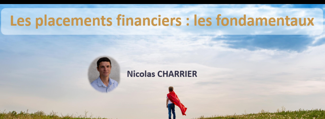 Placements Financiers : les Fondamentaux