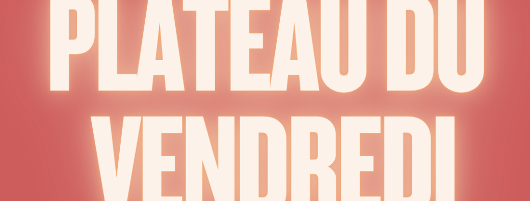 Plateau du vendredi - 4 humoristes confirmé·es