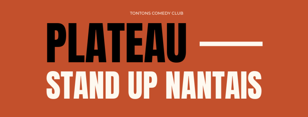 Plateau | Stand-Up Nantais aux Tontons Comedy Club