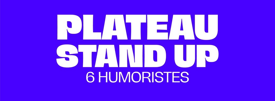 Plateau Stand Up / 6 humoristes
