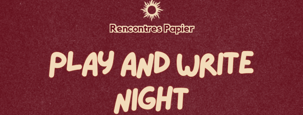 Play and write Night - Bruxelles