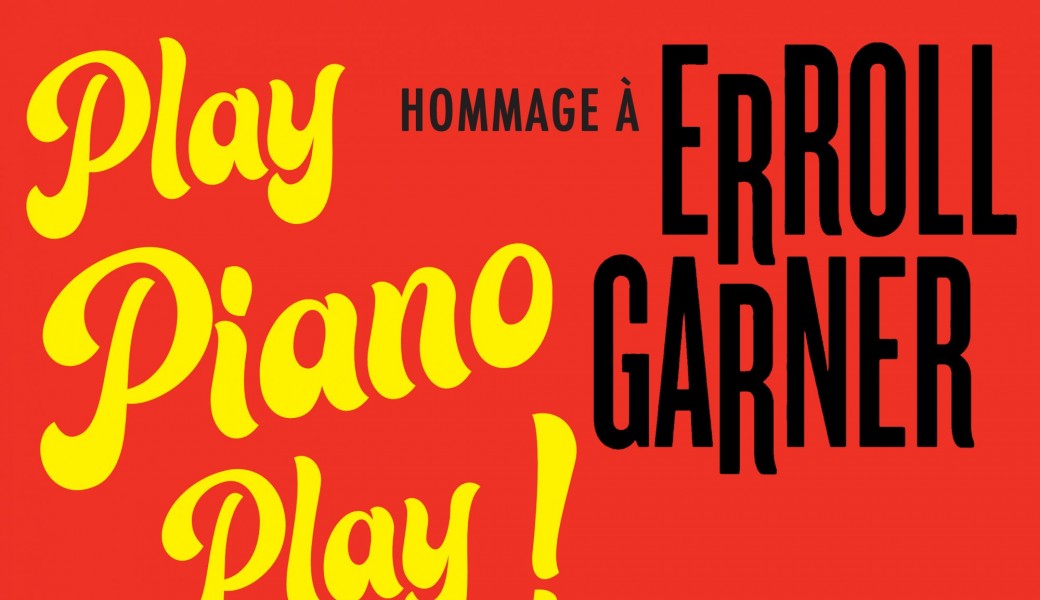 “Play, Piano, Play !” ! Les 100 ans d’Erroll Garner