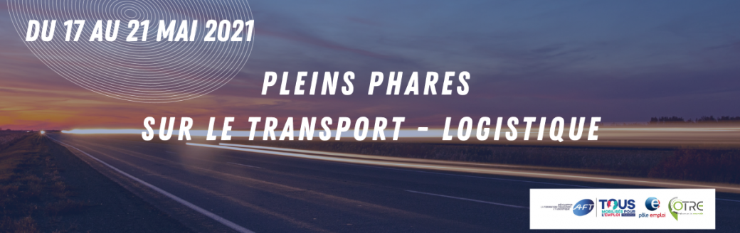 Pleins phares sur le transport et la logistique