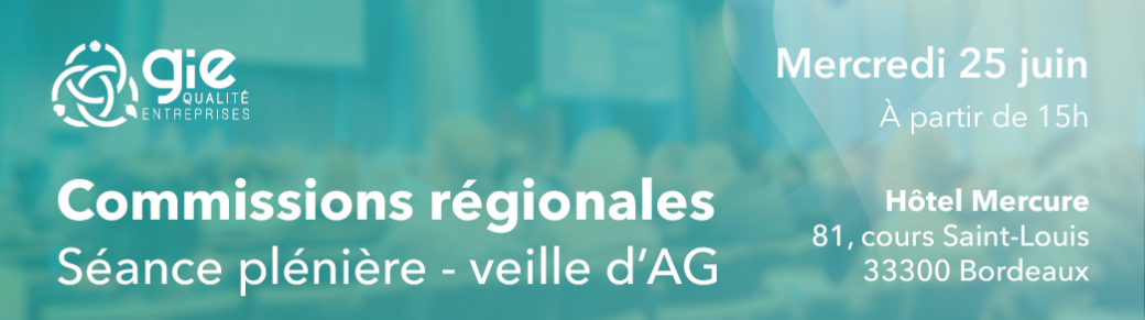 Plénière Commissions Régionales - GIE Qualité Entreprises