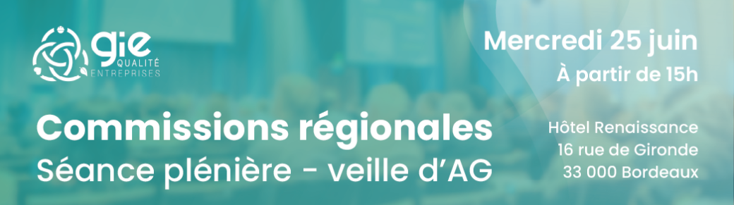 Plénière Commissions Régionales - GIE Qualité Entreprises