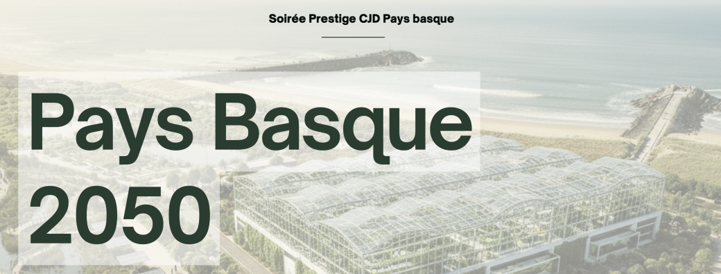 Pays Basque 2050 - La plénière Prestige du CJD Pays Basque