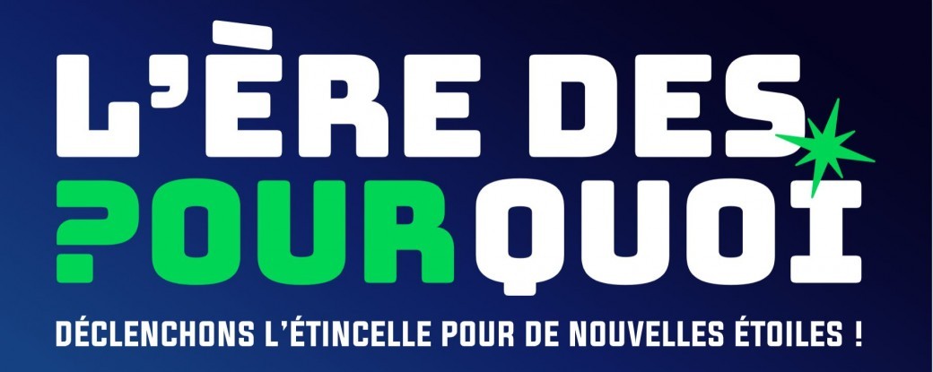  L'ERE DES POUR QUOI
