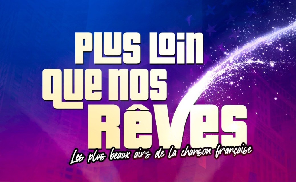 Plus loin que nos rêves