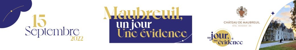 Château de Maubreuil - Un Jour, Une Évidence