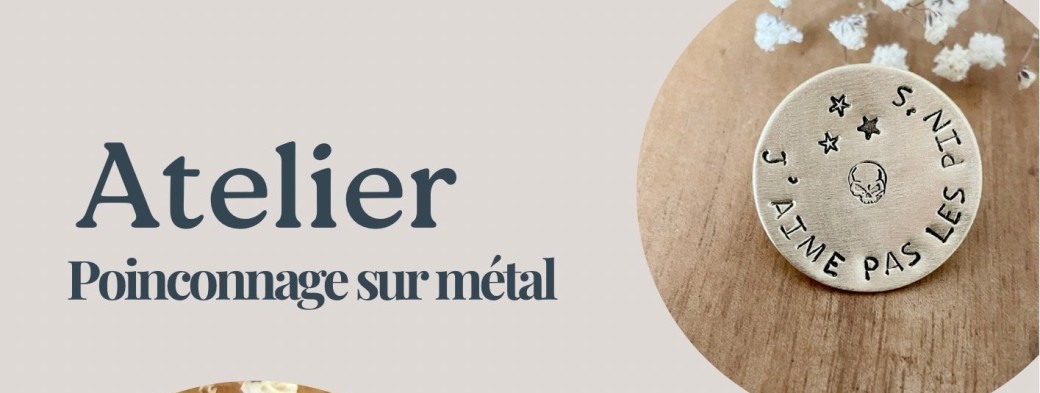 Poinçonnage sur métal (cuillère, rond de serviette ou pin’s !)