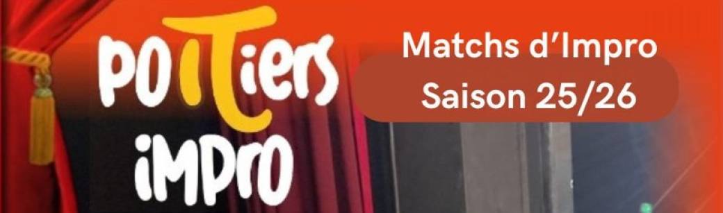 Poitiers Impro Match#6 (saison 2025-2026)