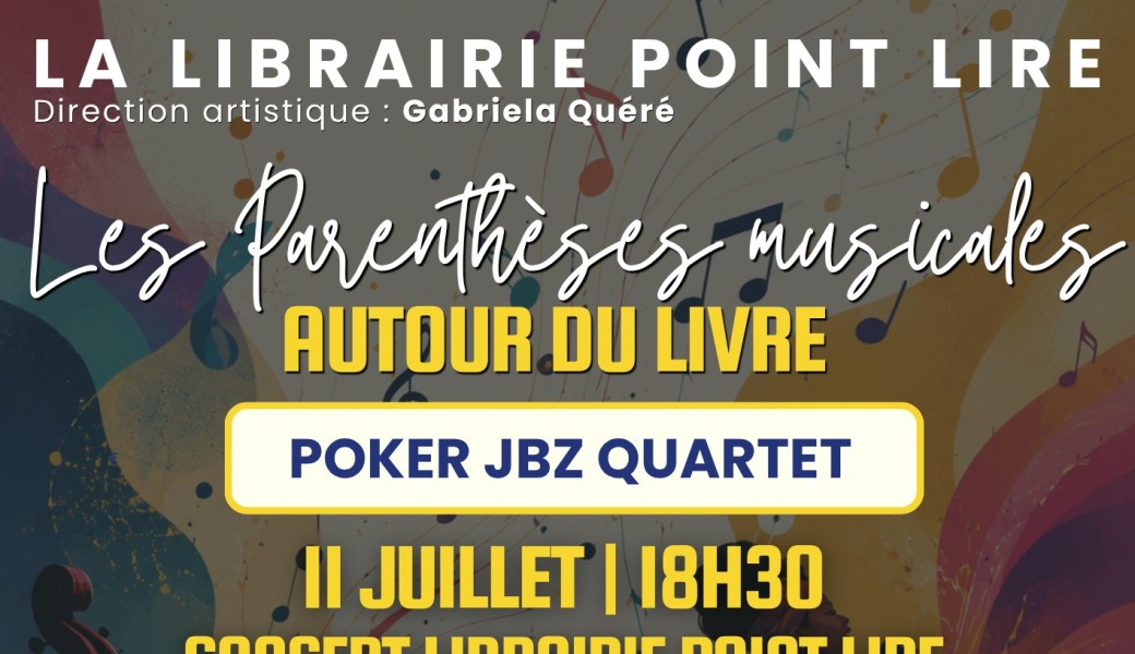Poker Jbz Quartet - Les parenthèses musicales autour du livre
