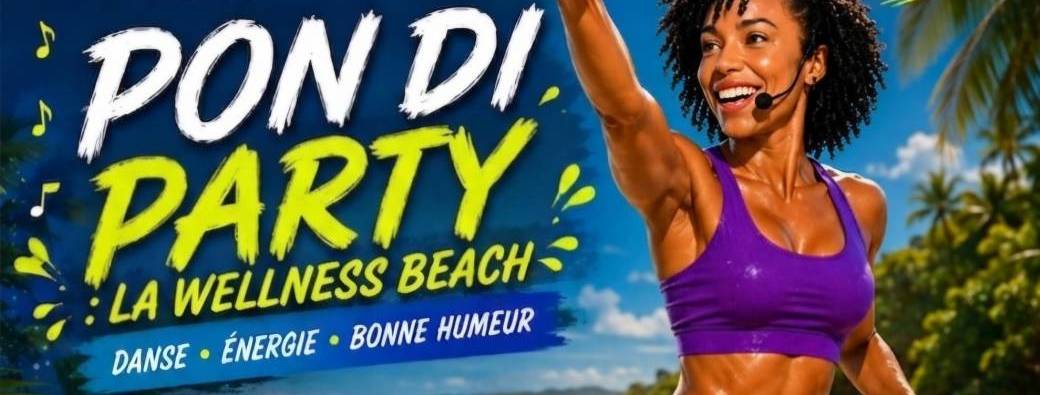 Pon Di Party : La Wellness Beach
