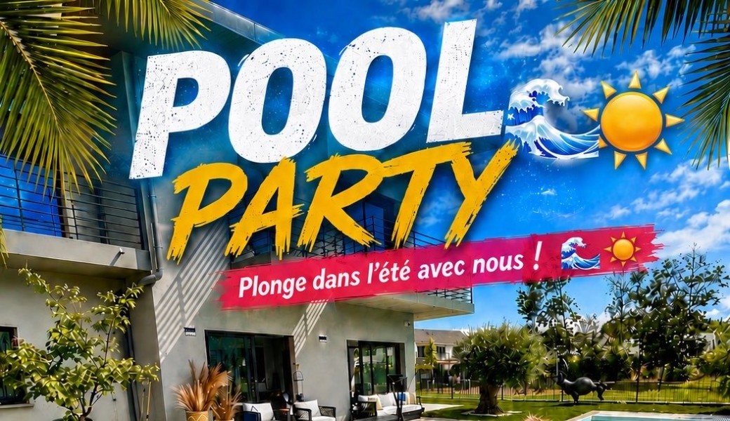  POOL PARTY – L’ÉVÉNEMENT À NE PAS MANQUER ! ☀️????  Prépare-toi à vivre une journée exceptionnelle 