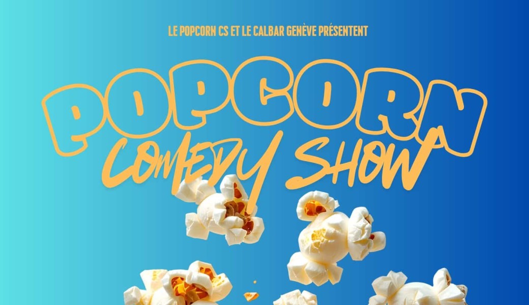 Pop Corn Comedy Show à Genève 