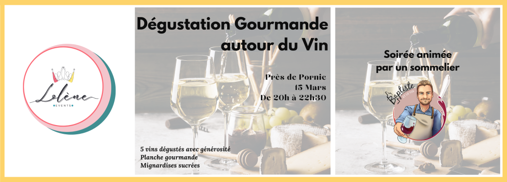 Pornic - Dégustation Gourmande autour du Vin - Mars 2024