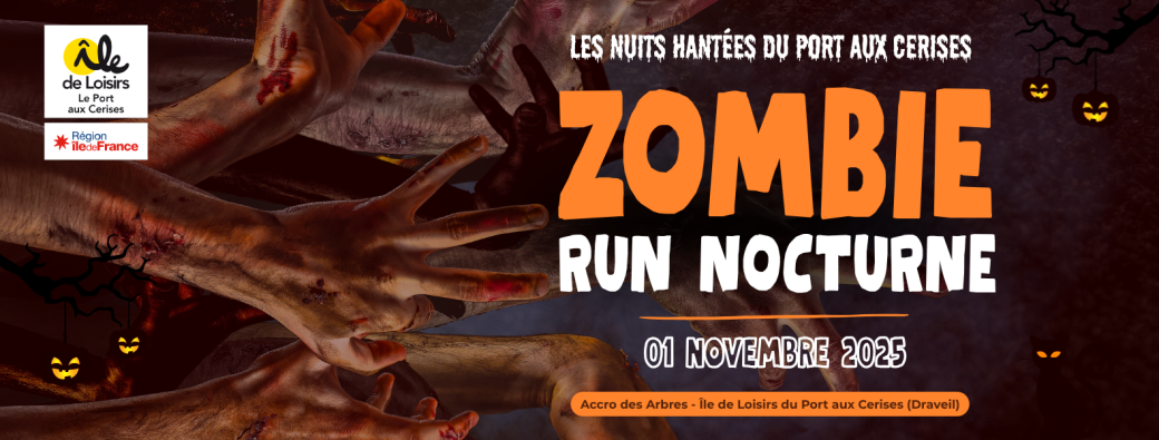 Les Nuits Hantées du Port aux Cerises : Zombie Run