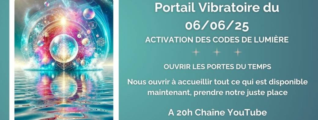 Portail vibratoire du 06/06/25