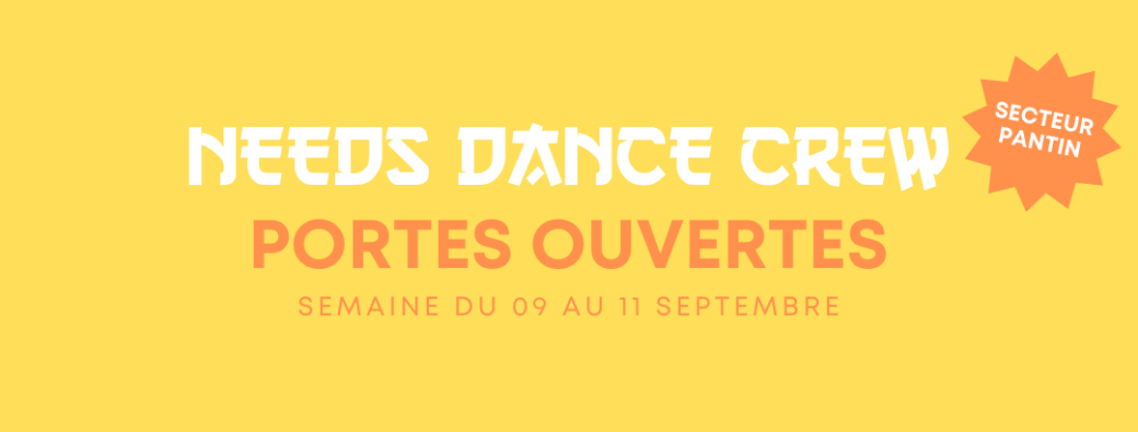 PORTES OUVERTES NEEDS DANCE CREW (SECTEUR PANTIN)