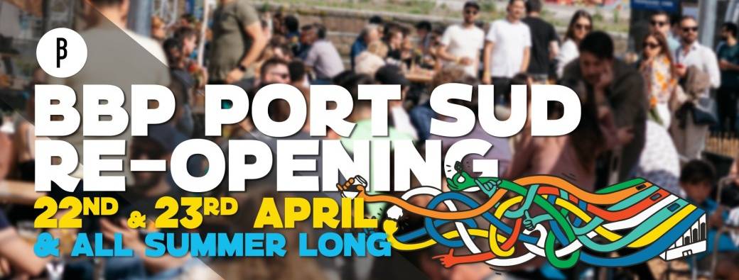 BBP Port Sud Re-Opening