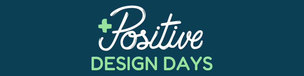 Positive Design Days