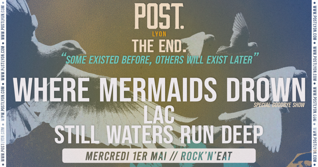 POST. LYON The End. //  where mermaids drown ● LAC ● Still Waters Run Deep