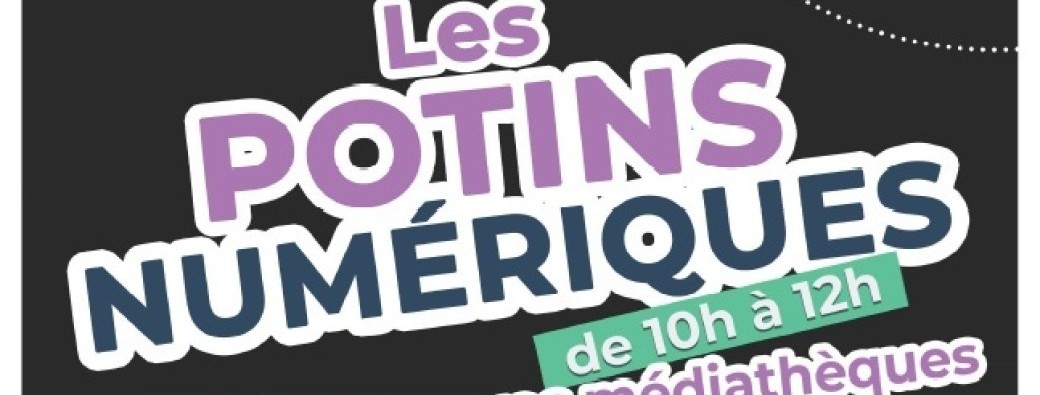 Potins numériques : "Explorez la réalité augmentée" - SAMEDI 22 NOVEMBRE