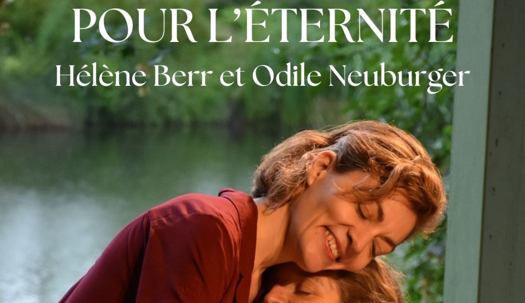 POUR l'ÉTÈRNITÉ, Hélène Berr et Odile Neuburger