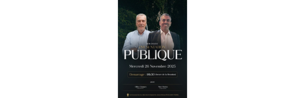 PRÉSENTATION PUBLIQUE – BOIS D’OLIVE