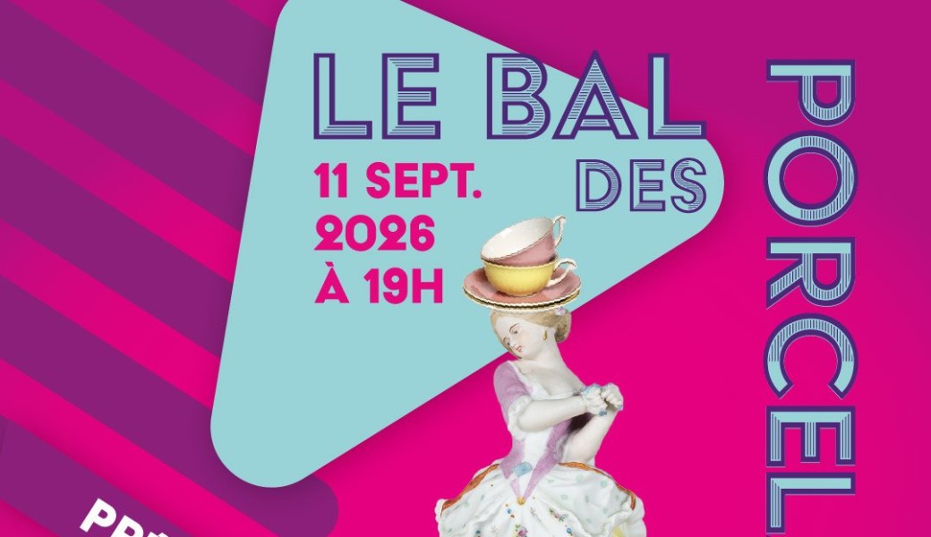 PRÉVENTE : Le Bal des Porcelaines
