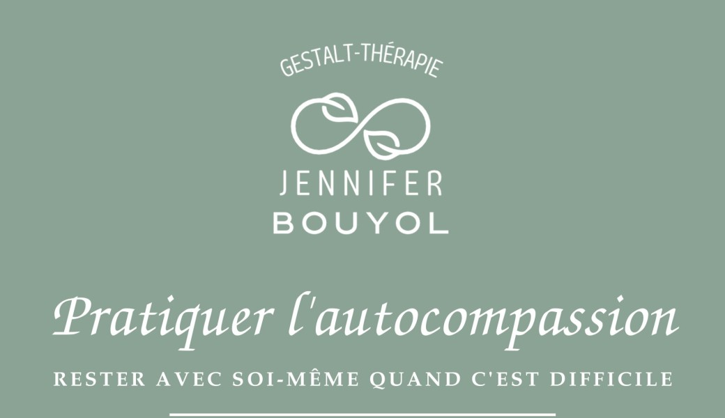 Pratiquer l'autocompassion : rester avec soi-même quand c'est difficile