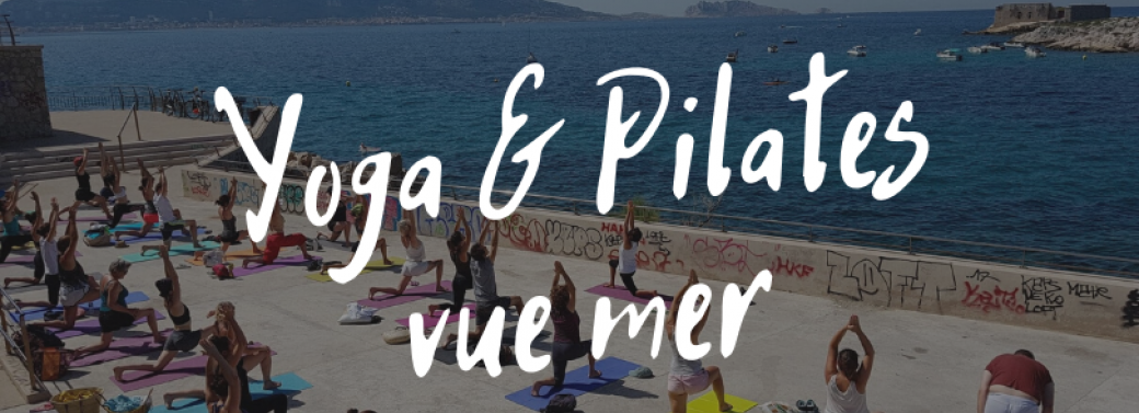 PRE-RESERVATION YOGA & PILATES PLEIN AIR (MARSEILLE)