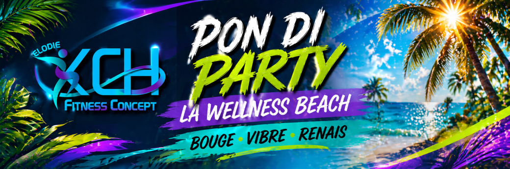 Préinscription PON DI PARTY : La Wellness Beach
