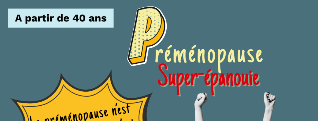 Preménopause : Super-Epanouie