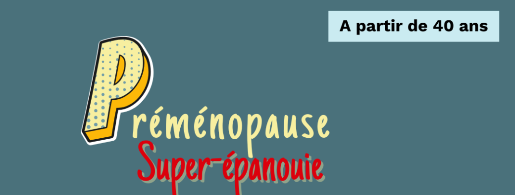 Preménopause : Super-Epanouie